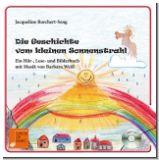 Die Geschichte vom kleinen Sonnenstrahl <br /> Hrbuch, Lesebuch & Kinderbuch