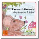 Wühlmaus Schimanski - Wann kommt der Frühling? <br /> Kniebuch mit Audio-CD